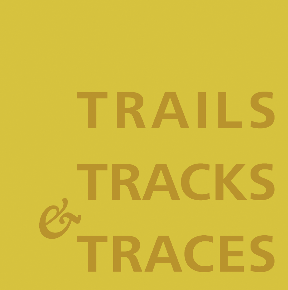 Trails, Tracks & Traces